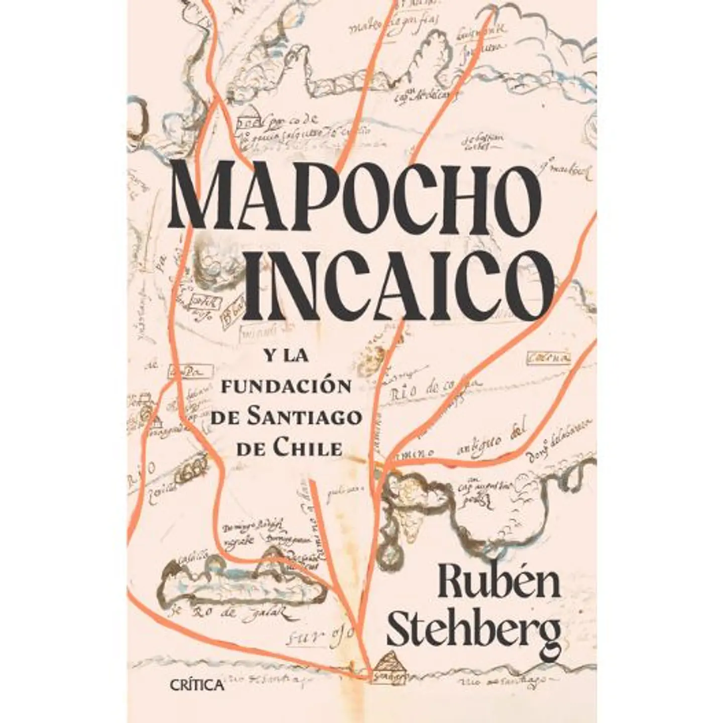 Mapocho Incaico Y La Fundacion De Santiago De Chile 1