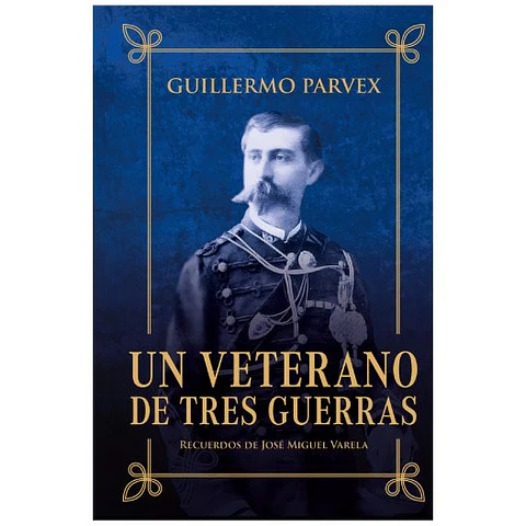 Un Veterano De Tres Guerras Edicion Especial