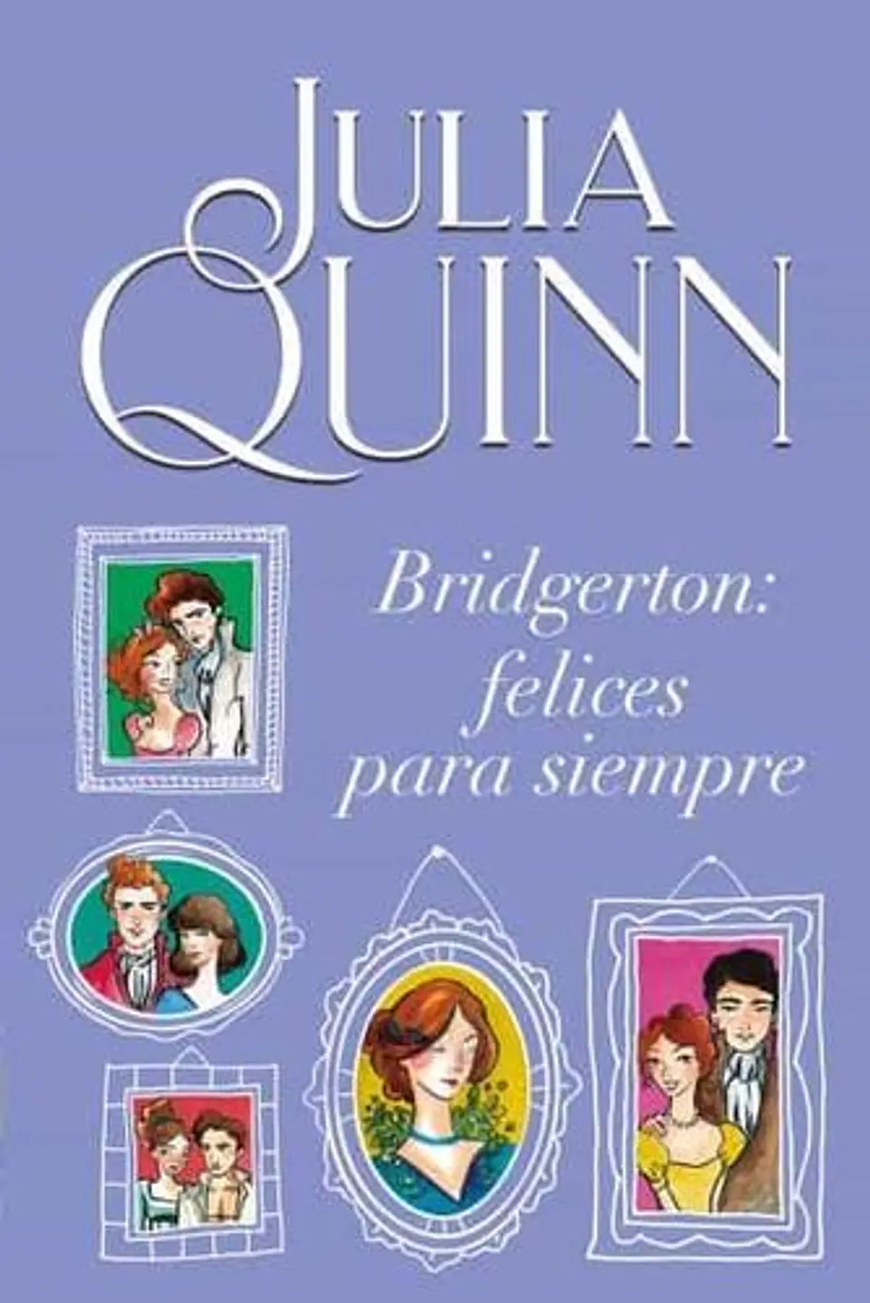 Bridgerton 9. Felices Para Siempre 1