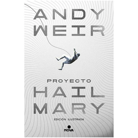 Proyecto Hail Mary (Edicion Ilustrada)