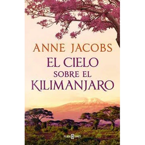 Sueños De Africa 1. El Cielo Sobre El Kilimanjaro