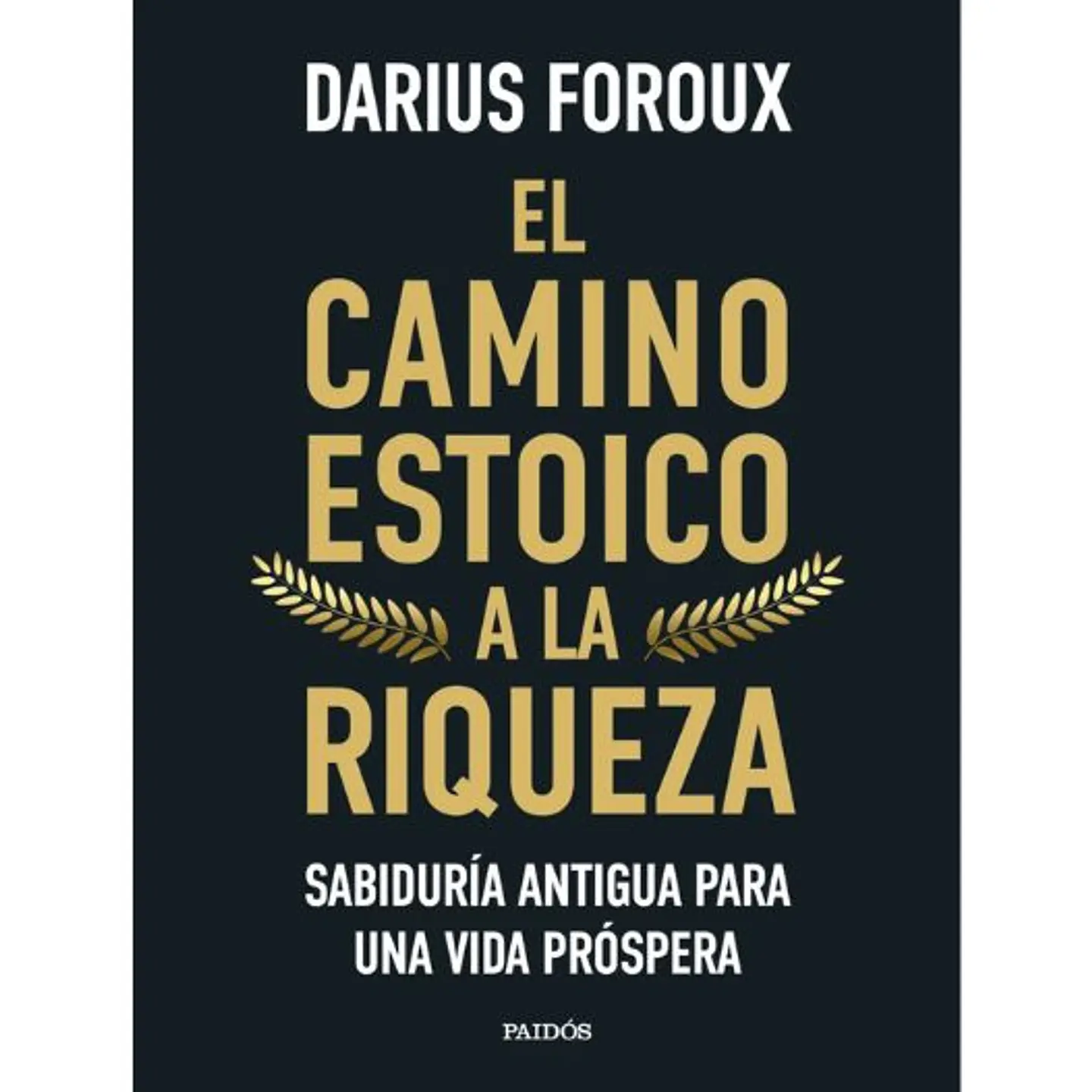 El Camino Estoico A La Riqueza 1