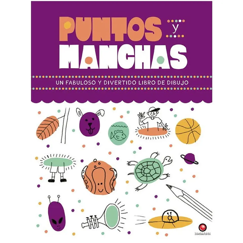 Puntos Y Manchas - Un Fabuloso Y Divertido Libro De Dibujo 1