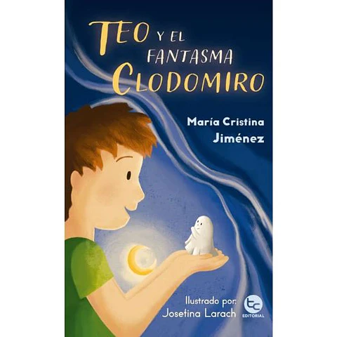 Teo Y El Fantasma Clodomiro