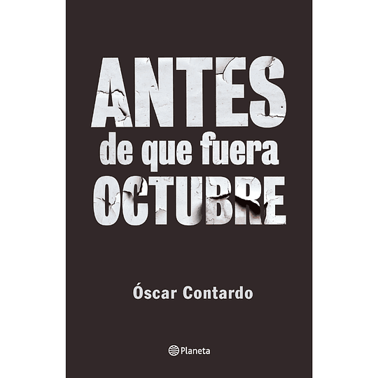 Antes De Que Fuera Octubre