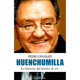 Huenchumilla La Historia Del Hombre De Oro