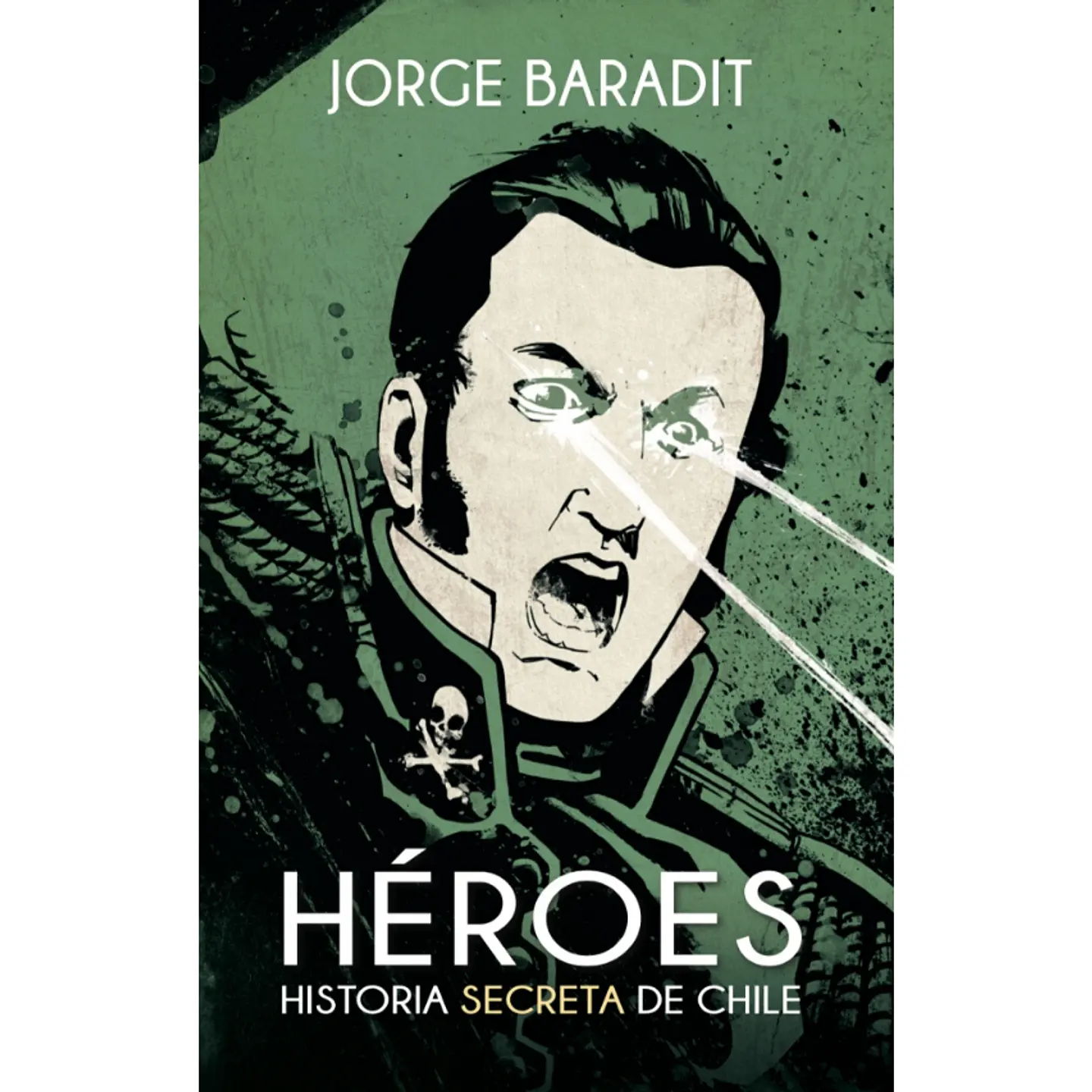 Heroes Historia Secreta De Chile 1