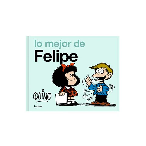 Lo Mejor De Felipe Mafalda