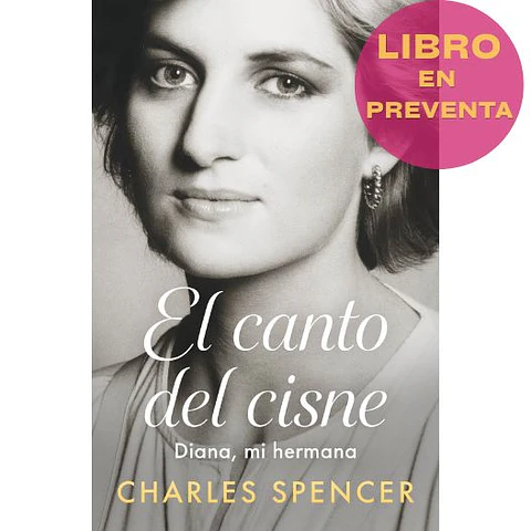 El Canto Del Cisne (Biografia Princesa Diana)