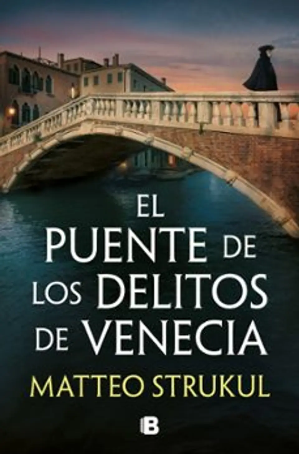 El Puente De Los Delitos De Venecia. Las Pesquisas De Canaletto 2 1