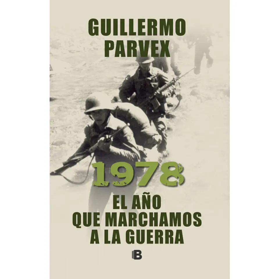 1978 El Año Que Marchamos A La Guerra 1