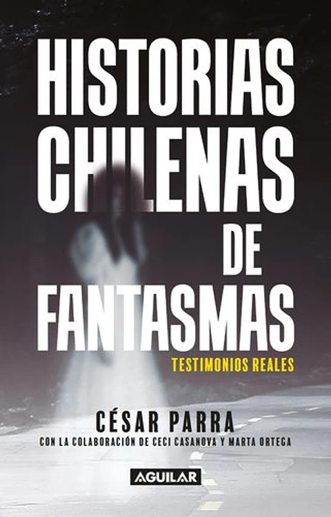 Historias Chilenas De Fantasmas