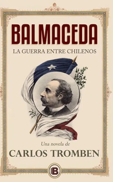 Balmaceda La Guerra Entre Chilenos