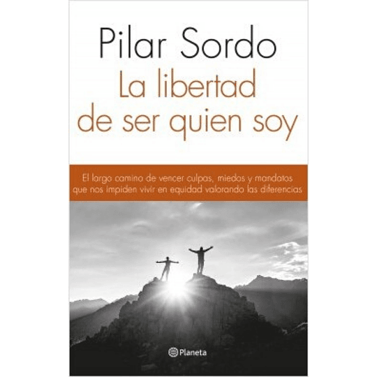 La Libertad De Ser Quien Soy