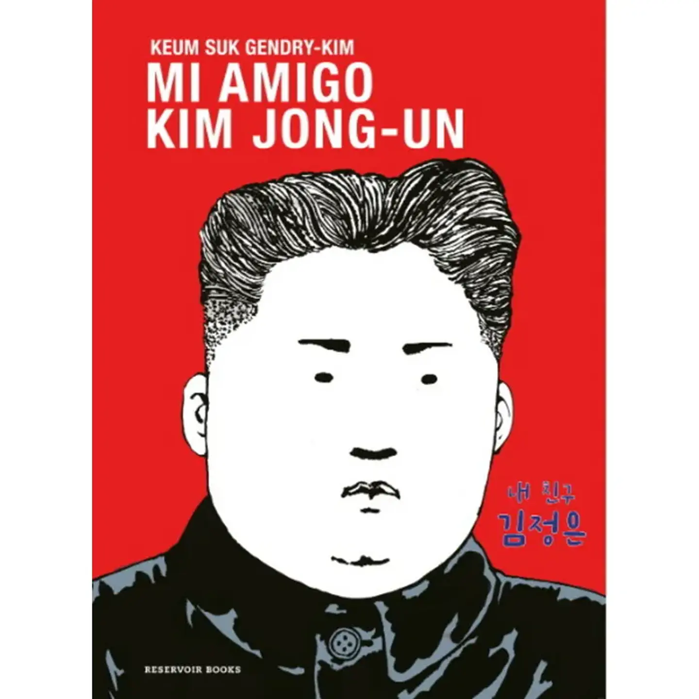 Mi Amigo Kim Jong-un    1