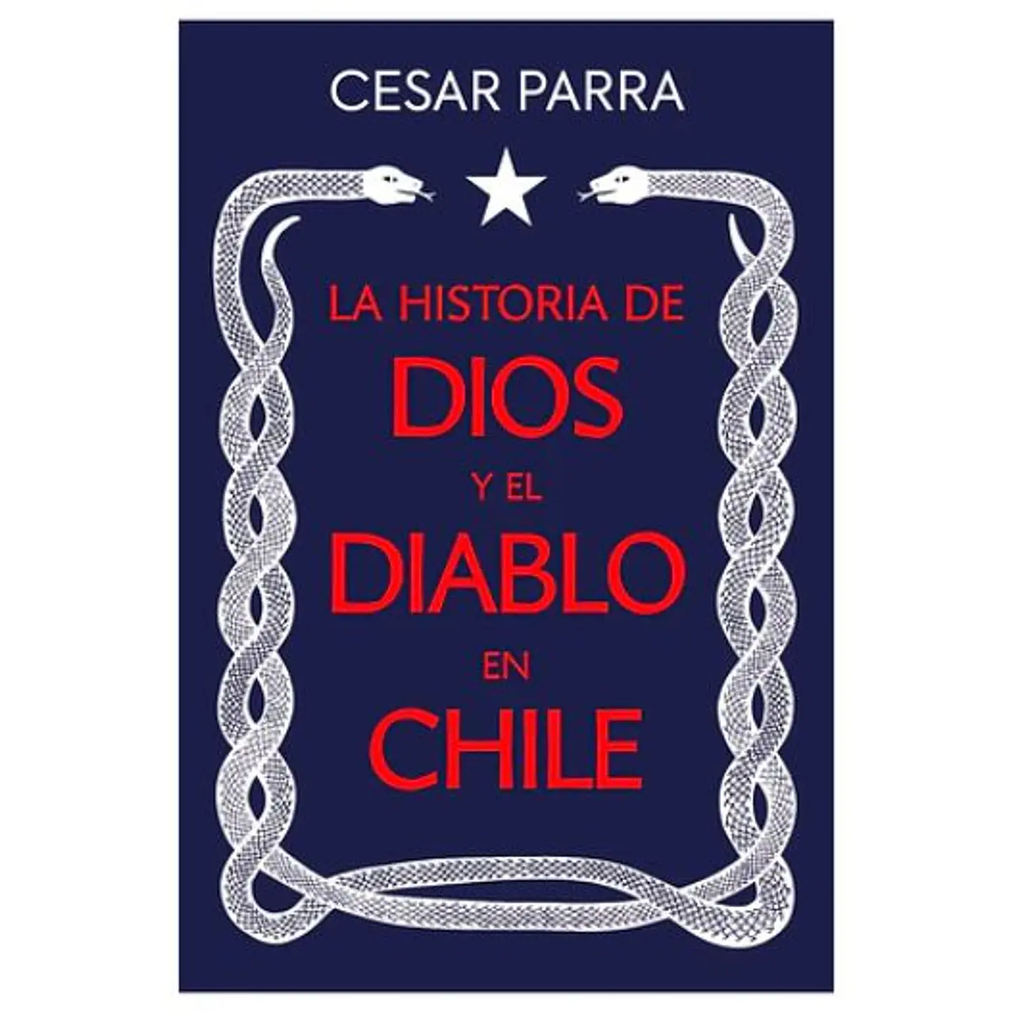La Historia De Dios Y El Diablo En Chile 1