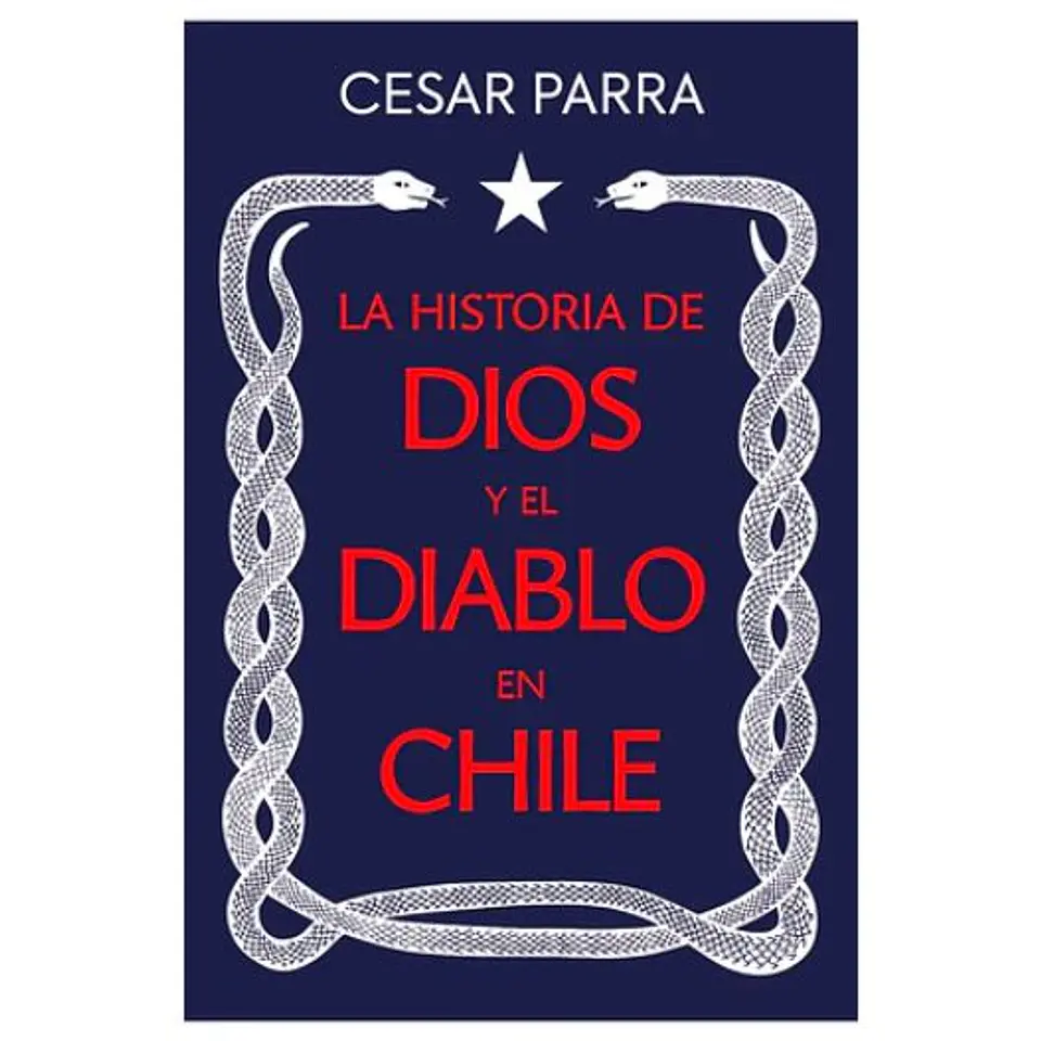 La Historia De Dios Y El Diablo En Chile 1