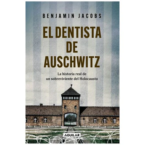El Dentista De Auschwitz