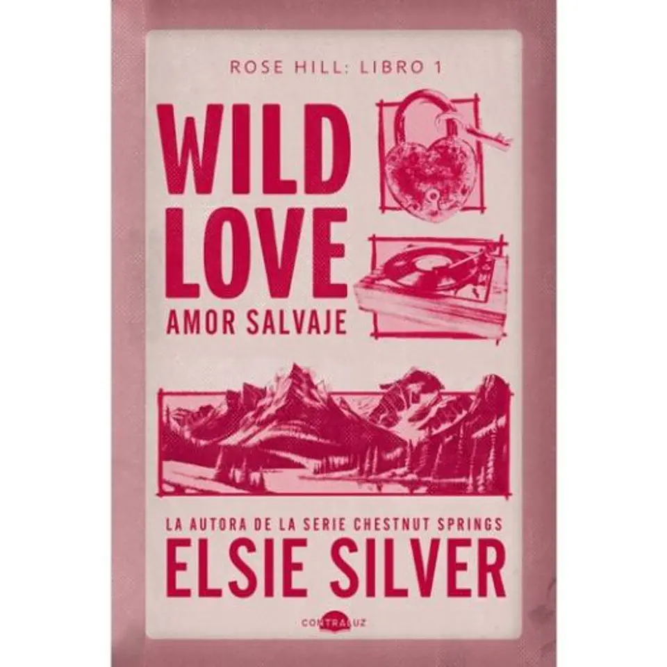 Rose Hill 1. Wild Love: Amor Salvaje 1