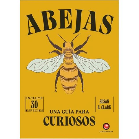 Una Guia Para Curiosos - Abejas