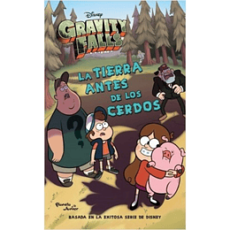 Gravity Falls La Tierra Antes De Los Cerdos