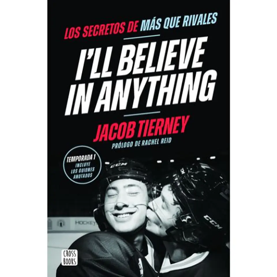 I'll Believe In Anything. Los Secretos De Mas Que Rivales 1