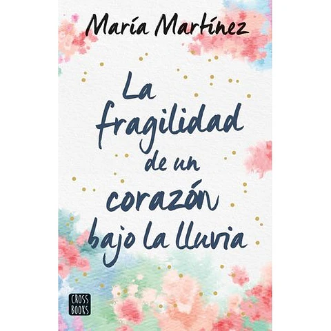 La Fragilidad De Un Corazon Bajo La Lluvia