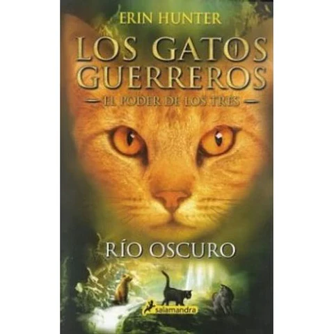 Gatos Guerreros. El Poder De Los Tres 2. Rio Oscuro