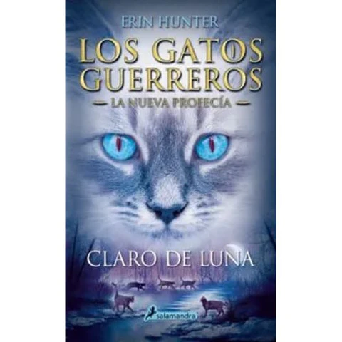 Gatos Guerreros. Nueva Profecia 2. Claro De Luna