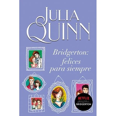 Bridgerton 9. Felices Para Siempre