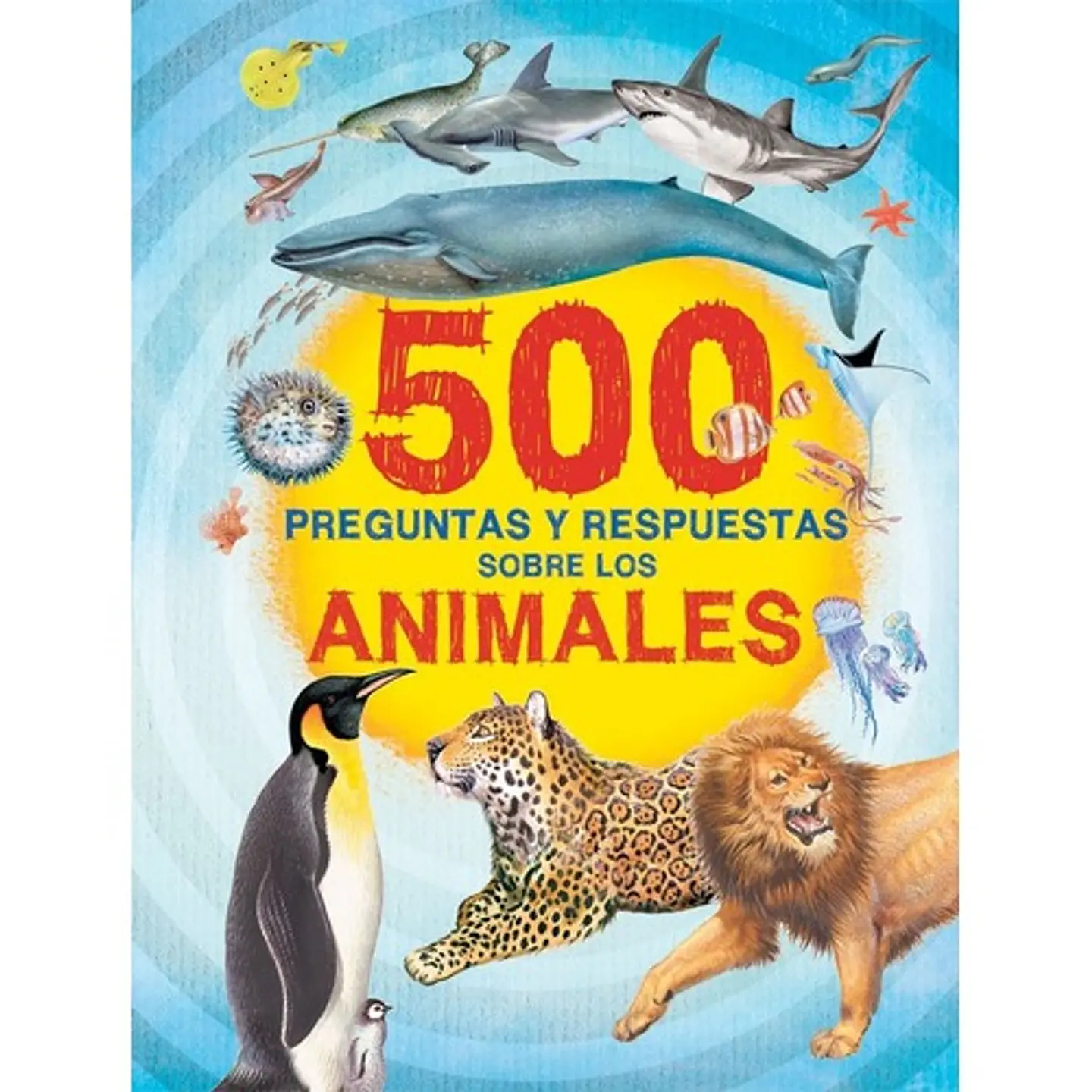 500 Preguntas Y Respuestas Sobre Los Animales 1