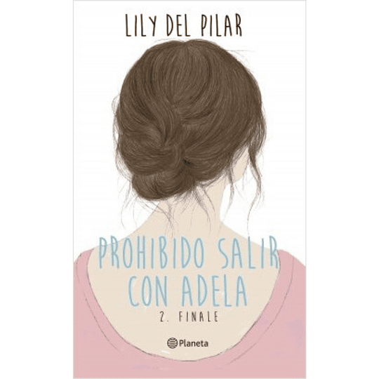 Prohibido Salir Con Adela 2. Finale