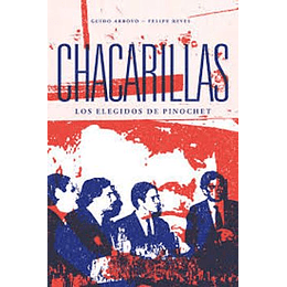 Chacarillas, Los Elegidos De Pinochet