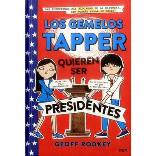 Lo Gemelos Tapper Quieren Ser Presidentes