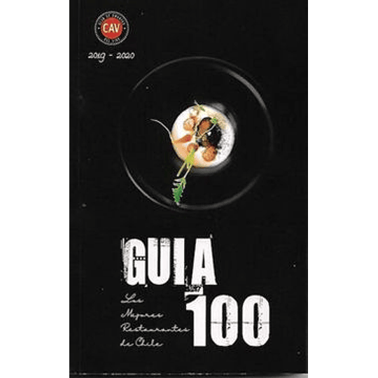 Guia 100, Los Mejores Restaurantes De Chile 2019-2020
