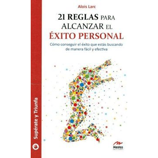 21 Reglas Para Alcanzar El Exito Personal