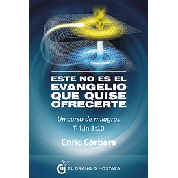 Este No Es El Evangelio Que Quise Ofrecerte