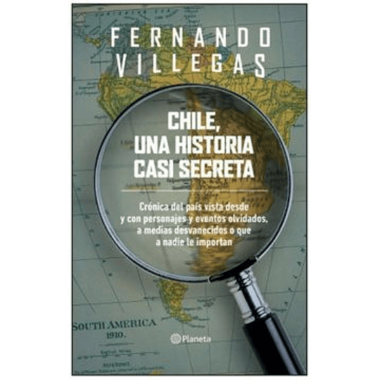 Chile, Una Historia Casi Secreta