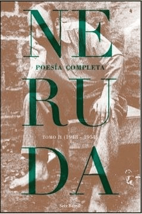 Poesia Completa Tomo Ii (1948-1954)