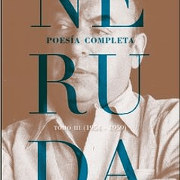 Poesia Completa Tomo Iii (1954-1959)