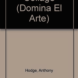 Domina El Arte Collage