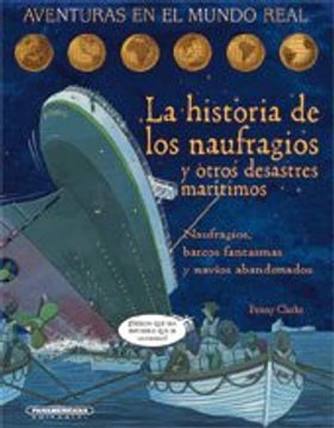 La Historia De Los Naufragios Y Otros Desastres Maritimos