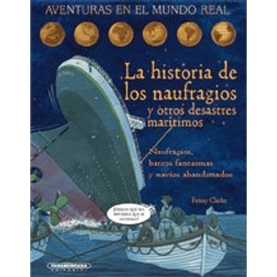 La Historia De Los Naufragios Y Otros Desastres Maritimos
