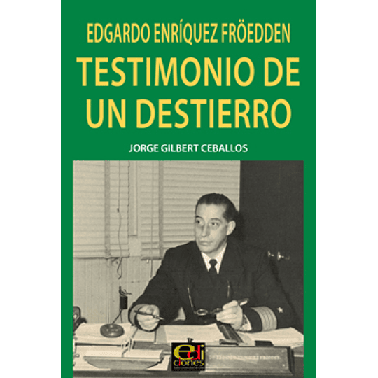 Edgardo Enriquez Frodden, Testimonio De Un Destierro