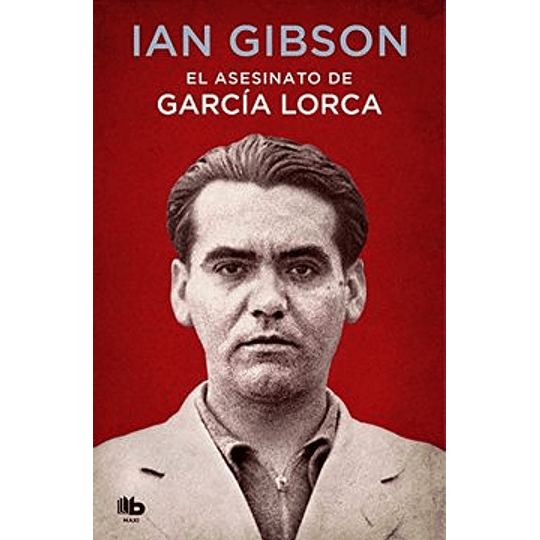 El Asesinato De Garcia Lorca