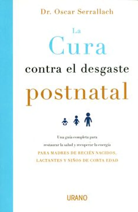 La Cura Contra El Desgaste Postnatal