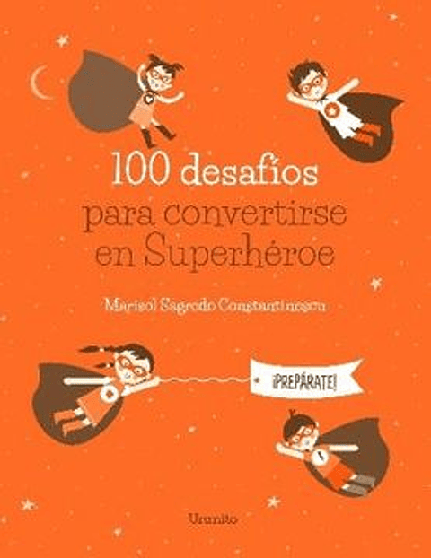 100 Desafios Para Convertirse En Superheroe