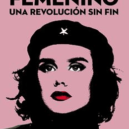 Lo Femenino Una Revolucion Sin Fin
