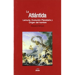 La Atlantida Lemuria, Evolucion Planetaria Y Origen Del Hombre
