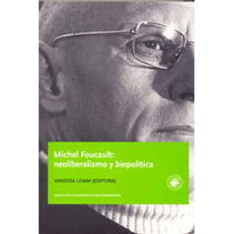 Michel Foucault Neoliberalismo Y Biopolitica